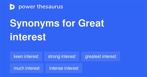 synonym strong interest|synonym for great interest.
